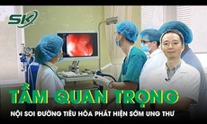 Tầm quan trọng của nội soi đường tiêu hóa trong phát hiện sớm ung thư