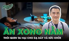 Ăn xong nằm - thói quen tai hại cho dạ dày và sức khỏe