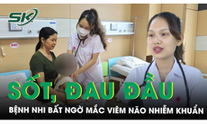 Sốt cao, đau đầu bệnh nhi mắc viêm não nhiễm khuẩn