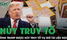 Ông Trump nhận tin vui khi được hủy truy tố vụ lưu trữ tài liệu mật