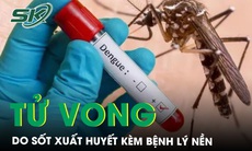 Đắk Nông: Một trường hợp tử vong do sốt xuất huyết kèm bệnh lý nền tiểu đường