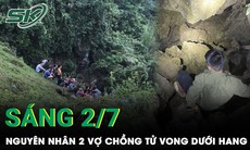 Sáng 2/7: Xót xa 2 vợ chồng nông dân tử vong thương tâm sau quá trình xuống hang sâu tìm nước