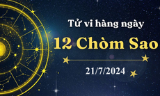 Tử vi 12 cung hoàng đạo hôm nay 21/7/2024: Song Tử nhạy cảm, Song Ngư áp lực