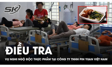 Điều tra vụ nghi ngộ độc thực phẩm tại Công ty TNHH Pin Yuan Việt Nam