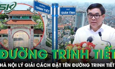 Hà Nội lý giải cách đặt tên đường Trinh Tiết và phố Quán Tình