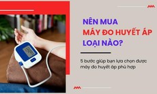 Nên mua máy đo huyết áp loại nào: Hướng dẫn các bước chi tiết