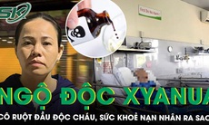  Tình hình sức khoẻ bệnh nhân trong vụ bị đầu độc bằng Xyanua hiện ra sao?