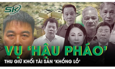 Vụ ‘Hậu Pháo’: Thu giữ 2 triệu usd, 500 lượng vàng, 1.000 sổ đỏ và hơn 300 tỉ đồng