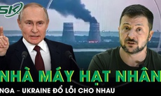 Cháy lớn tại nhà máy điện hạt nhân lớn nhất châu Âu, Nga - Ukraine đổ lỗi cho nhau