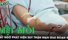 Đau đầu, mệt mỏi kéo dài đi khám bất ngờ phát hiện suy thận mạn giai đoạn 5