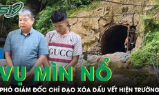 Phó giám đốc nhà thầu chỉ đạo gì trong vụ mìn nổ khiến 2 công nhân thương vong?