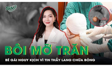 Thầy lang bôi mỡ trăn chữa bỏng canh khiến bé gái nguy kịch