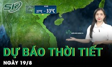 Bản tin dự báo thời tiết mới nhất hôm nay ngày 19/8