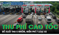 Đề xuất thu phí 5 nhóm phương tiện và miễn phí 7 loại xe khi sử dụng đường cao tốc