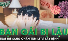 Người đàn ông sang chấn tâm lý vì bị lây bệnh lậu từ bạn gái