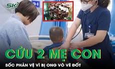 Cứu thành công 2 mẹ con bị sốc phản vệ do ong vò vẽ đốt