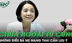 Chửa ngoài tử cung và những điều cần lưu ý