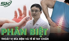 Làm sao để nhận biết mình bị tê bì tay chân hay thoát vị đĩa đệm?