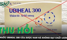 Thu hồi thuốc Ubiheal 300 của Dược phẩm Nam Hà vì không đạt chất lượng