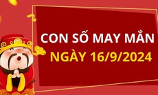 Con số may mắn hôm nay 16/9/2024 - số tài lộc theo 12 con giáp đầu tuần