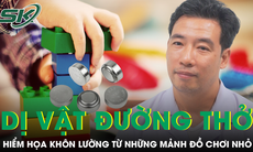 Hiểm họa khôn lường khi cho trẻ nghịch pin cúc áo, mảnh lego