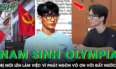 Nam sinh Đường lên đỉnh Olympia gây phẫn nộ vì phát ngôn vô ơn với đất nước