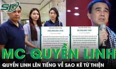 MC Quyền Linh nói gì khi sao kê không thấy tiền trong tài khoản Mặt trận Tổ quốc Việt Nam?