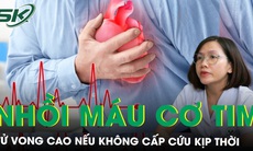 Nhồi máu cơ tim cấp - nguy cơ tử vong cao nếu không được cấp cứu kịp thời