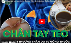 Chân tay teo, suy tuyến thượng thận do tự ý uống thuốc đông y