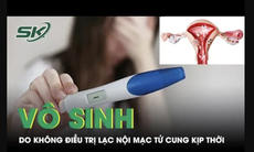 Hệ lụy vô sinh do không điều trị lạc nội mạc tử cung kịp thời