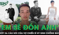 Xót xa câu nói của vợ thượng úy hy sinh khi chống bão Yagi: “Em sẽ đi đón anh về…”