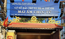 Sau Mái ấm Hoa Hồng, đình chỉ cơ sở bảo trợ trẻ em Chúc Từ ở TPHCM