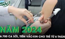Năm 2024 ghi nhận hơn 6.700 ca bệnh sởi, tiêm vaccine cho trẻ từ 6 tháng tuổi 