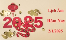 Lịch âm 2/1 - Âm lịch hôm nay 2/1 - Lịch vạn niên ngày 2/1/2025