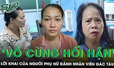 Người phụ nữ đánh nhân viên gác chắn tàu gãy xương mũi khai ‘vô cùng hối hận’ 