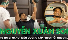 Tình hình phục hồi chức năng sau chấn thương của cầu thủ Nguyễn Xuân Son