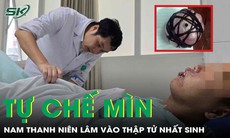 Tự chế mìn, nam thanh niên nguy kịch, nguy cơ tử vong cao