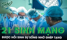 21 người được ghép tạng hồi sinh sự sống chỉ trong vòng 1 tuần 