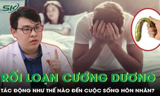 Rối loạn cương dương ảnh hưởng như thế nào đến hạnh phúc vợ chồng?
