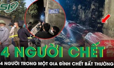 Phát hiện 4 người trong gia đình tử vong bất thường, 3 mẹ con dưới gầm giường