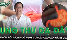 Nhóm đối tượng có nguy cơ mắc ung thư dạ dày cao cần cảnh giác 