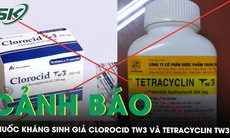 Bộ Y tế cảnh báo thuốc kháng sinh Clorocid TW3 và Tetracyclin TW3 là thuốc giả