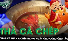 ‘Tất tần tật’ về nghi thức cúng và thả cá chép trong ngày ông Công ông Táo