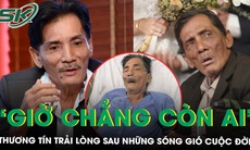 Thương Tín trải lòng sau những sóng gió cuộc đời: ‘Hồi xưa đông bạn bè lắm, giờ chẳng còn ai’