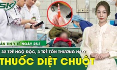 Bản tin Y tế: Tình hình 32 trẻ ngộ độc thuốc diệt chuột đang điều trị tại BV Bạch Mai
