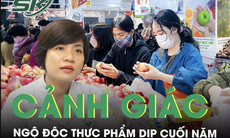 Cảnh giác ngộ độc thực phẩm dịp cuối năm