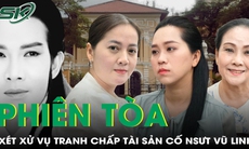 Tranh luận trong phiên tòa xét xử vụ tranh chấp thừa kế của cố NSƯT Vũ Linh