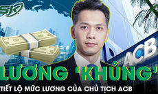 Tiết lộ mức lương ‘khủng’ của Chủ tịch ACB vừa dính tin đồn đánh bạc