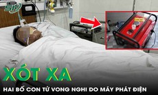 Xót xa hai bố con ở Cửa Lò tử vong trong phòng ngủ nghi do ngạt khí máy phát điện