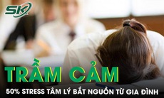 50%  stress ở người trầm cảm bắt nguồn từ gia đình 